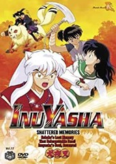 Inu Yasha: Shattered Memories, Vol. 17